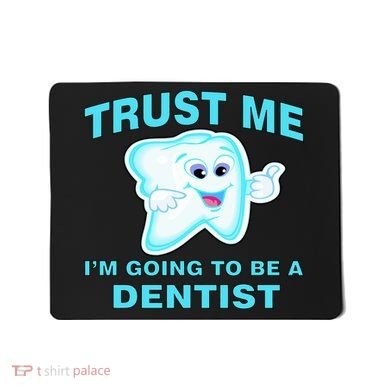 Trust Me I'm A Dentist Mousepad