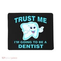 Trust Me I'm A Dentist Mousepad thumb 0