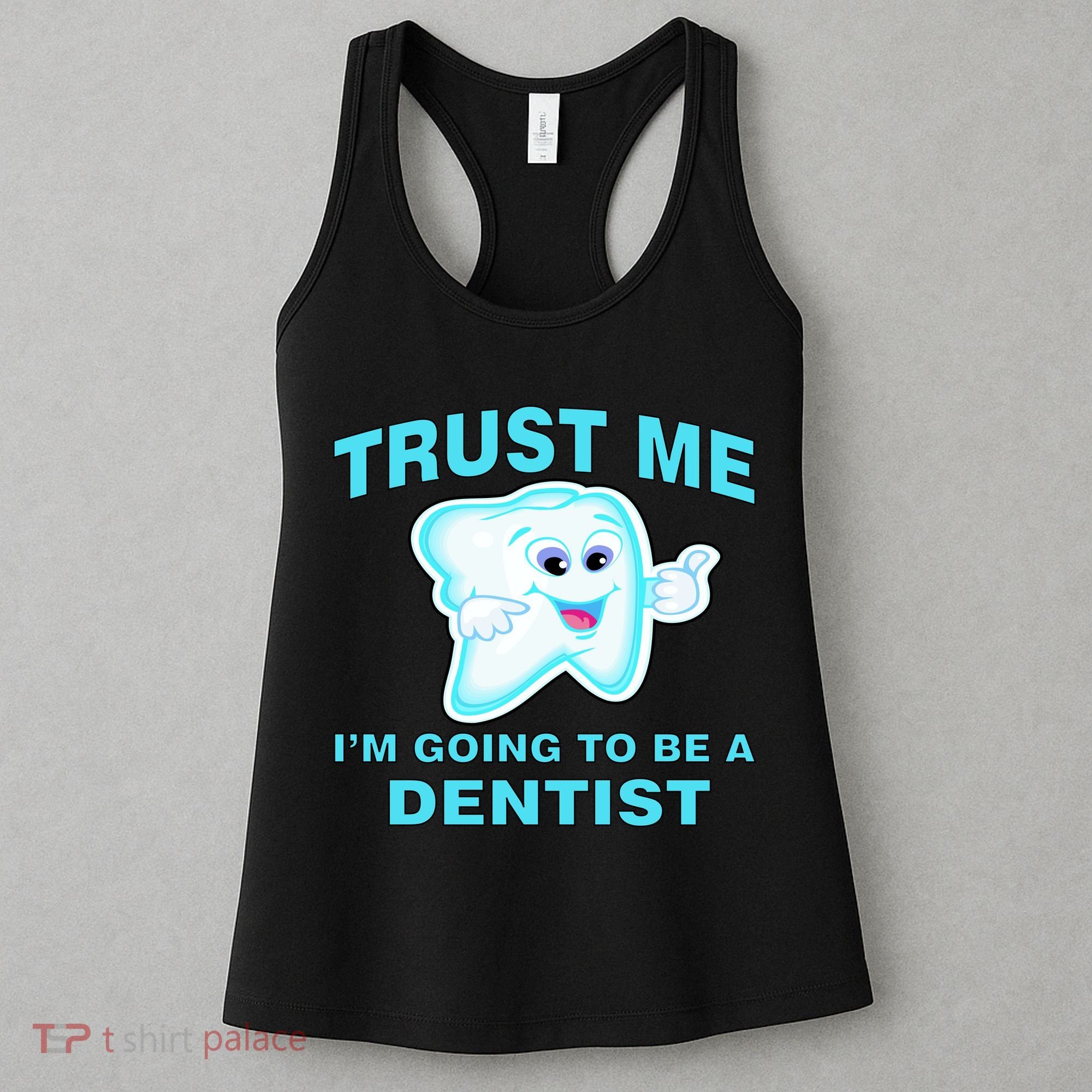 Trust Me I'm A Dentist Women's Tank Top