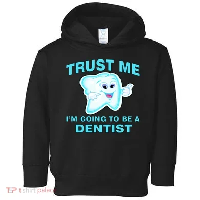 Trust Me I'm A Dentist Toddler Hoodie