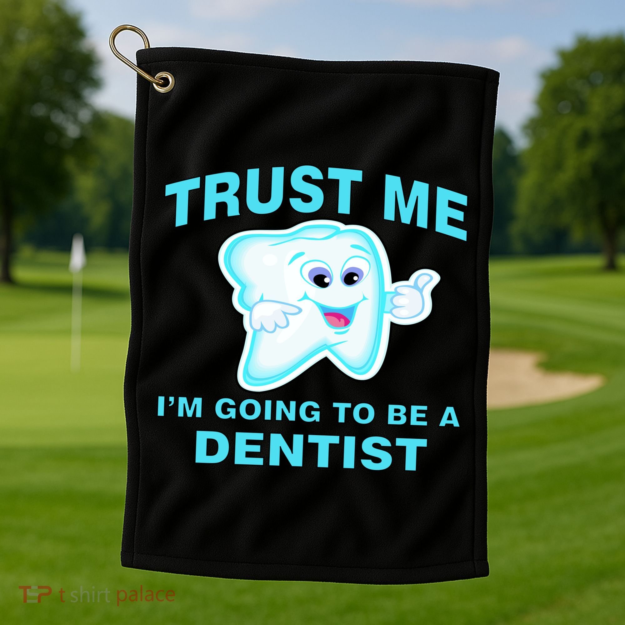 Trust Me I'm A Dentist Golf Towel