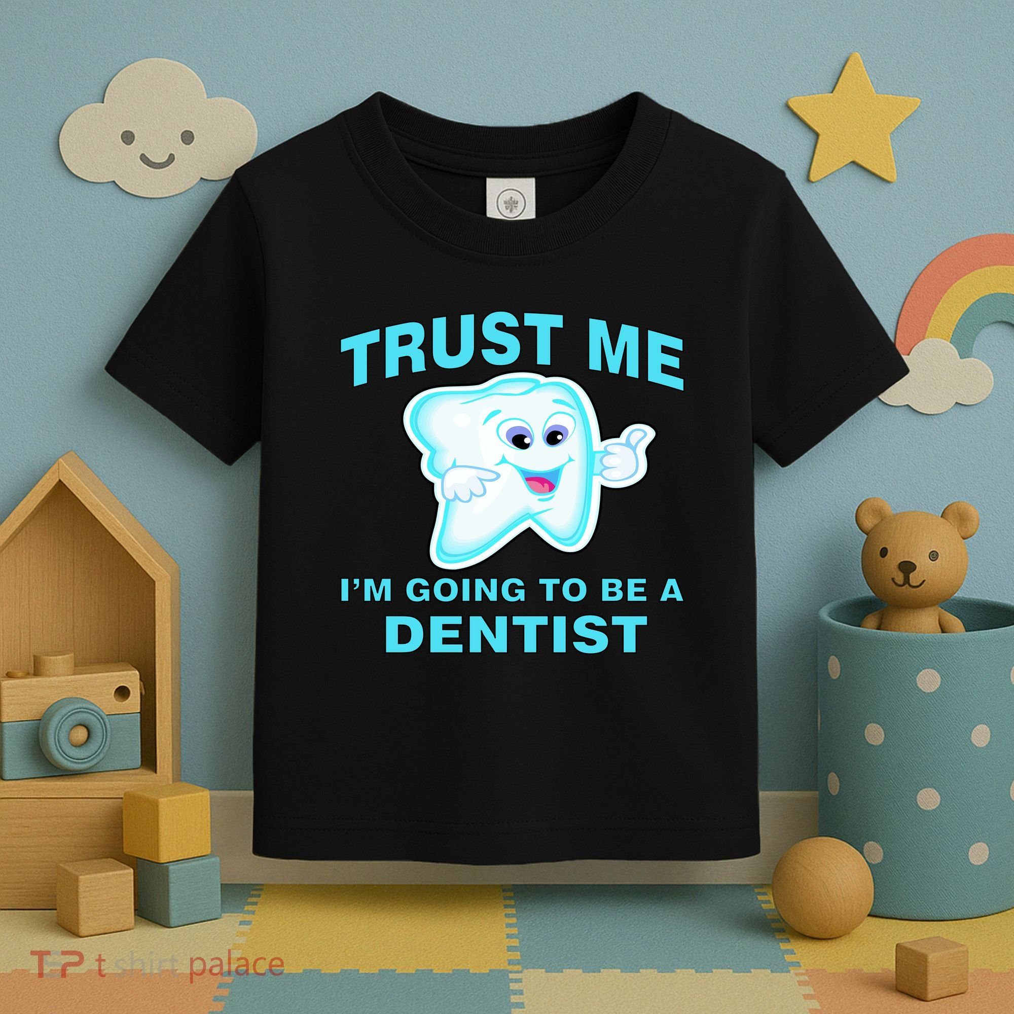 Trust Me I'm A Dentist Toddler T-Shirt