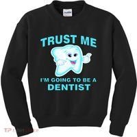 Trust Me I'm A Dentist Kids Sweatshirt thumb 0