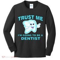 Trust Me I'm A Dentist Kids Long Sleeve Shirt thumb 0