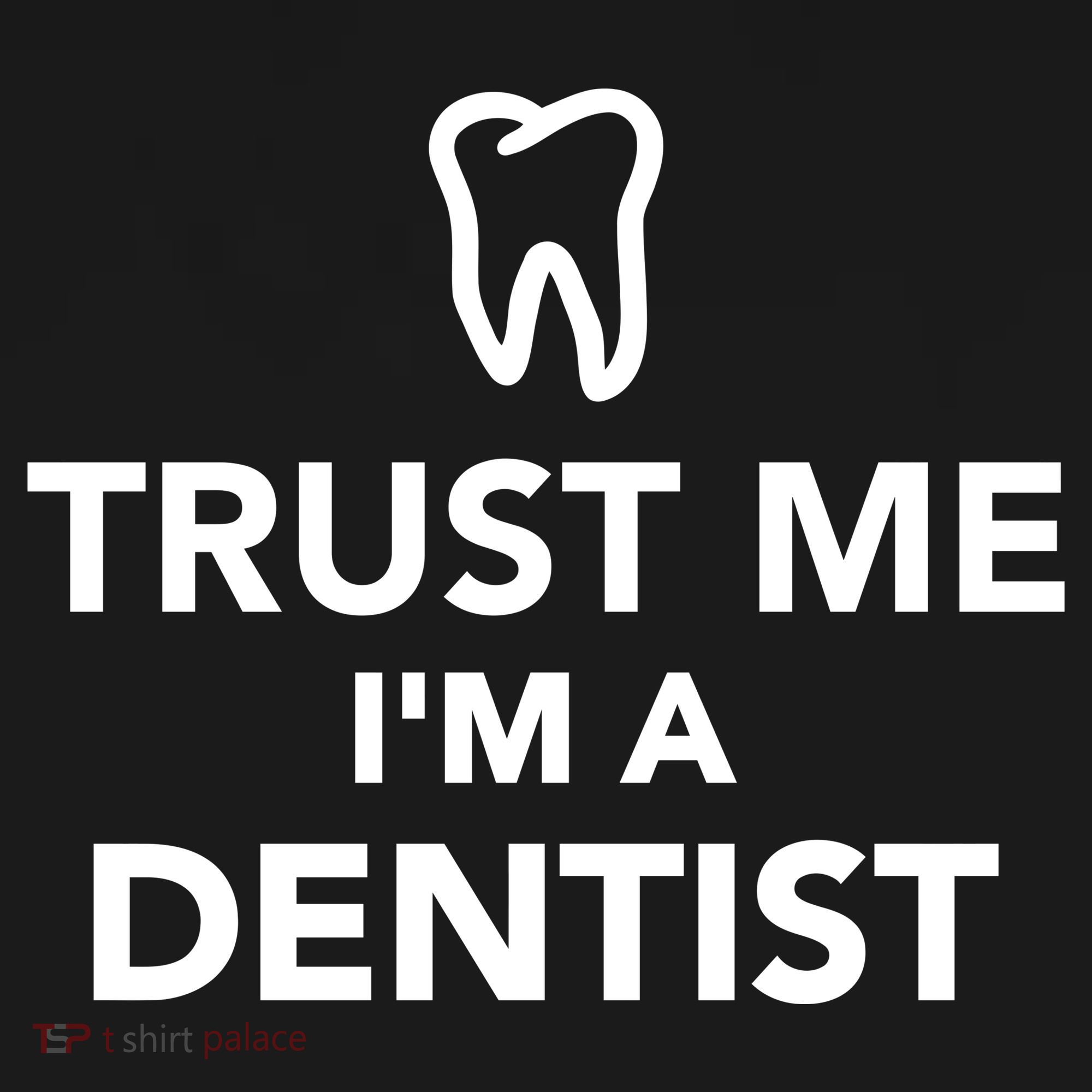 Trust Me I'm A Dentist Funny Toddler Hoodie