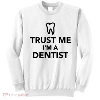 Trust Me I'm A Dentist Funny Sweatshirt thumb 0