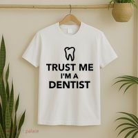 Trust Me I'm A Dentist Funny T-Shirt thumb 2