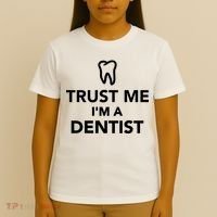 Trust Me I'm A Dentist Funny T-Shirt thumb 4