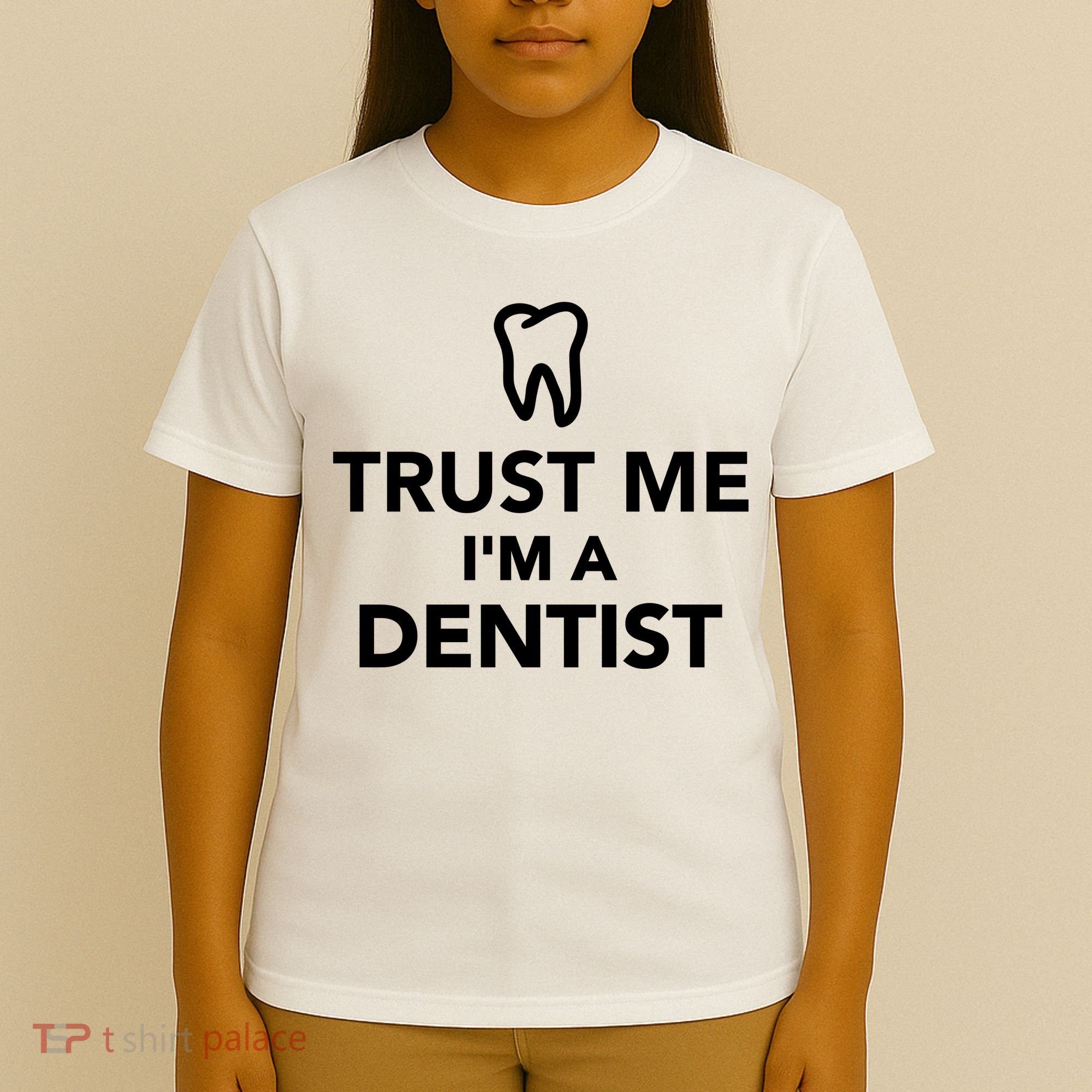 Trust Me I'm A Dentist Funny T-Shirt