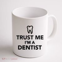 Trust Me I'm A Dentist Funny Coffee Mug thumb 1