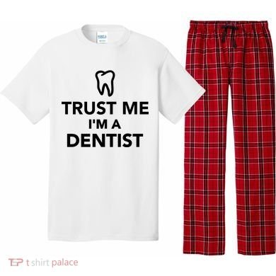 Trust Me I'm A Dentist Funny Pajama Set