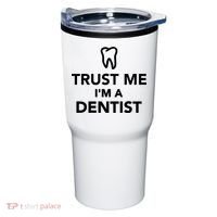 Trust Me I'm A Dentist Funny Tumbler thumb 0