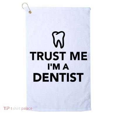 Trust Me I'm A Dentist Funny Golf Towel