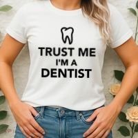 Trust Me I'm A Dentist Funny Women's T-Shirt thumb 2