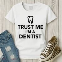 Trust Me I'm A Dentist Funny Women's T-Shirt thumb 3