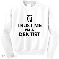 Trust Me I'm A Dentist Funny Kids Sweatshirt thumb 0