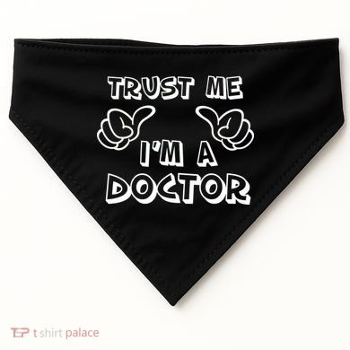 Trust Me I'm A Doctor USA-Made Doggie Bandana