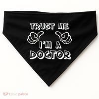 Trust Me I'm A Doctor USA-Made Doggie Bandana thumb 0