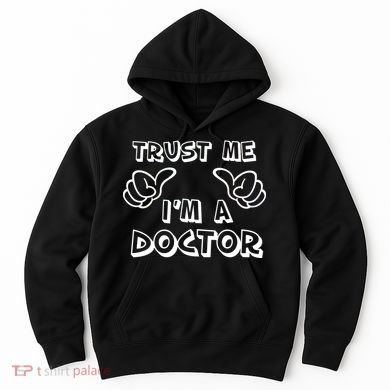 Trust Me I'm A Doctor Hoodie