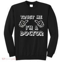 Trust Me I'm A Doctor Sweatshirt thumb 0