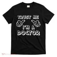 Trust Me I'm A Doctor T-Shirt thumb 0
