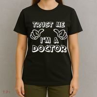 Trust Me I'm A Doctor T-Shirt thumb 4