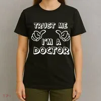 Trust Me I'm A Doctor T-Shirt thumb 4