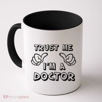 Trust Me I'm A Doctor Coffee Mug thumb 0