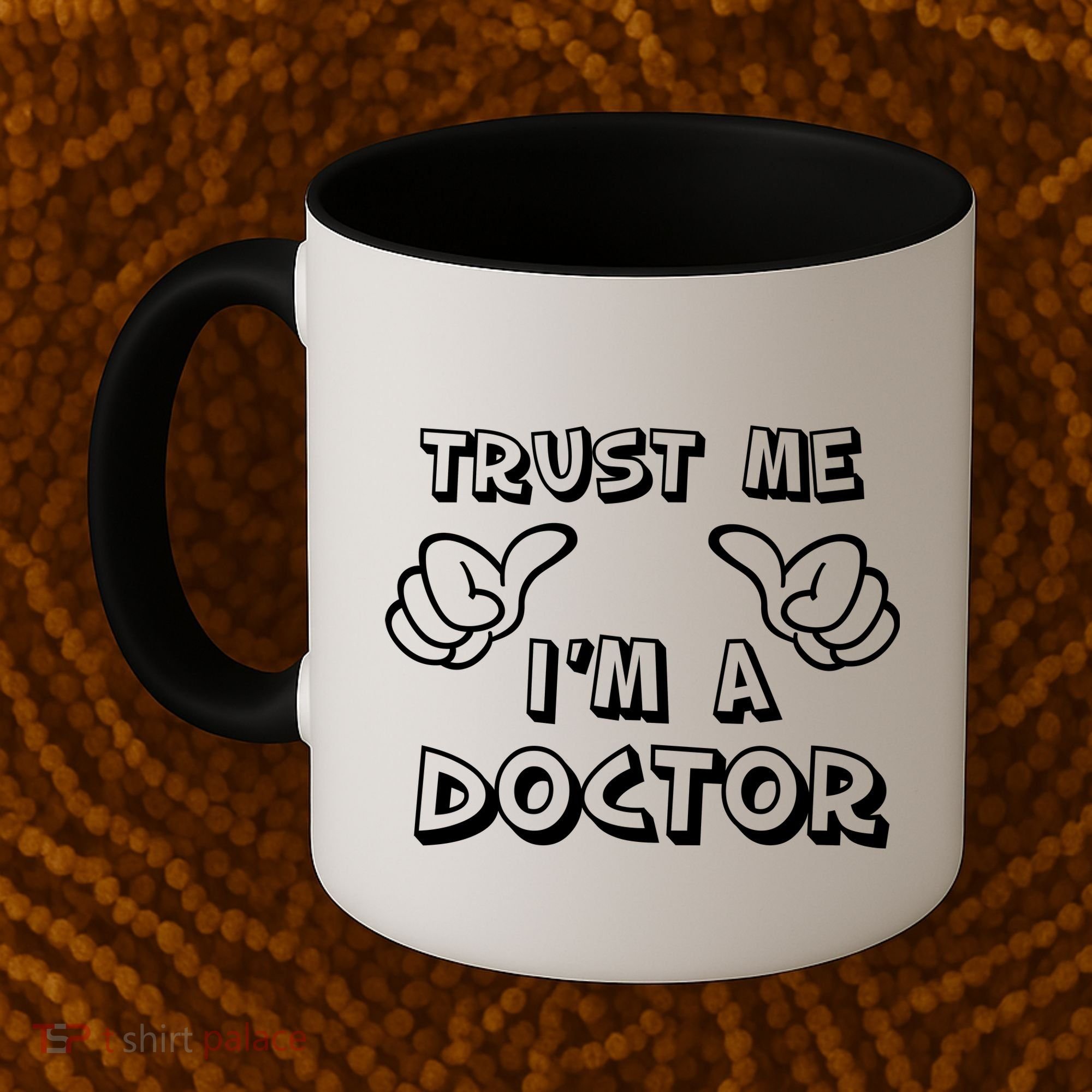 Trust Me I'm A Doctor Coffee Mug