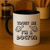 Trust Me I'm A Doctor Coffee Mug thumb 4