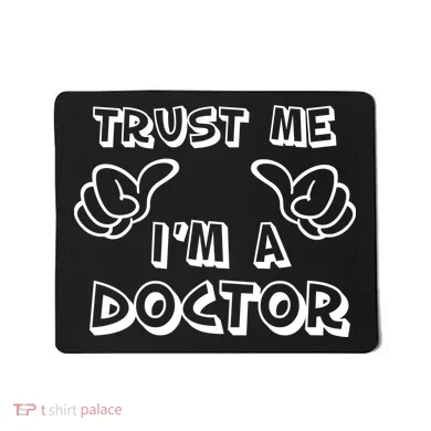 Trust Me I'm A Doctor Mousepad