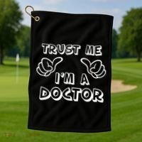 Trust Me I'm A Doctor Golf Towel thumb 1