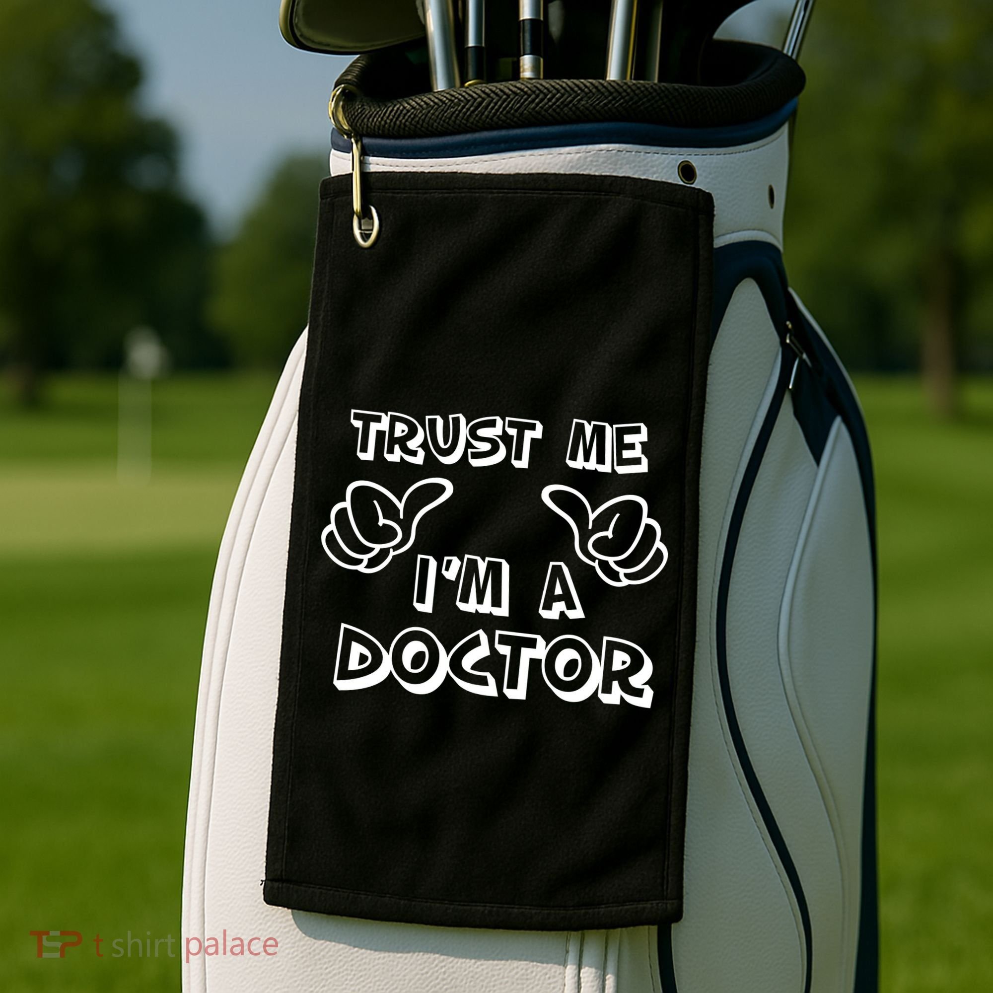 Trust Me I'm A Doctor Golf Towel
