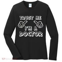Trust Me I'm A Doctor Women's Long Sleeve Shirt thumb 0