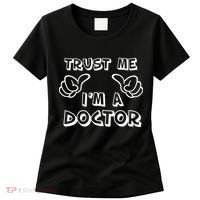 Trust Me I'm A Doctor Women's T-Shirt thumb 0