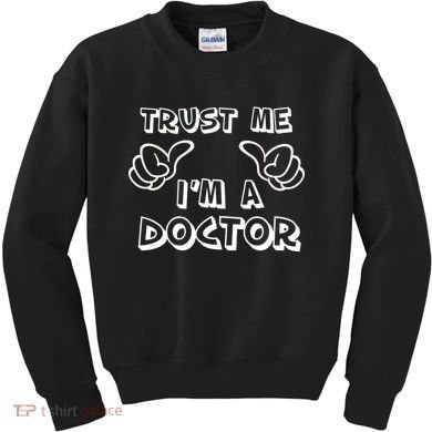 Trust Me I'm A Doctor Kids Sweatshirt