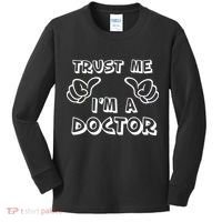 Trust Me I'm A Doctor Kids Long Sleeve Shirt thumb 0