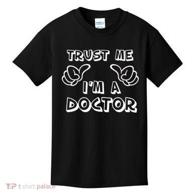 Trust Me I'm A Doctor Kids T-Shirt