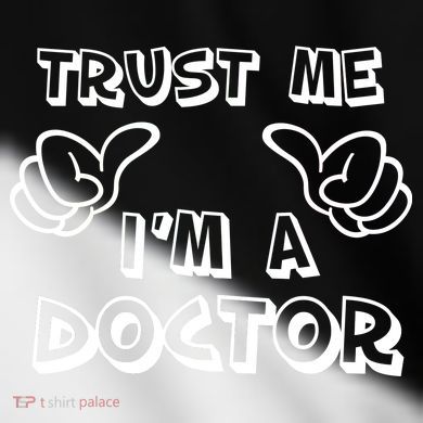 Trust Me I'm A Doctor Toddler Fine Jersey T-Shirt