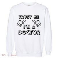 Trust Me I'm A Doctor Garment-Dyed Sweatshirt thumb 0