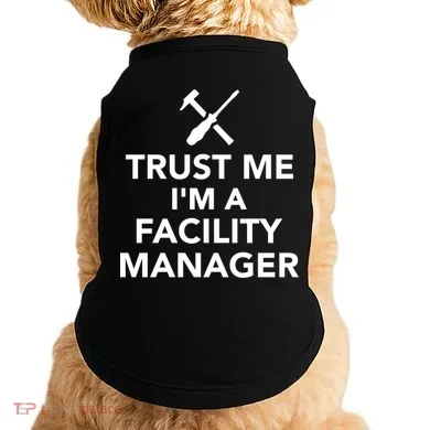 Trust Me I'm A Facility Manager Doggie Tank