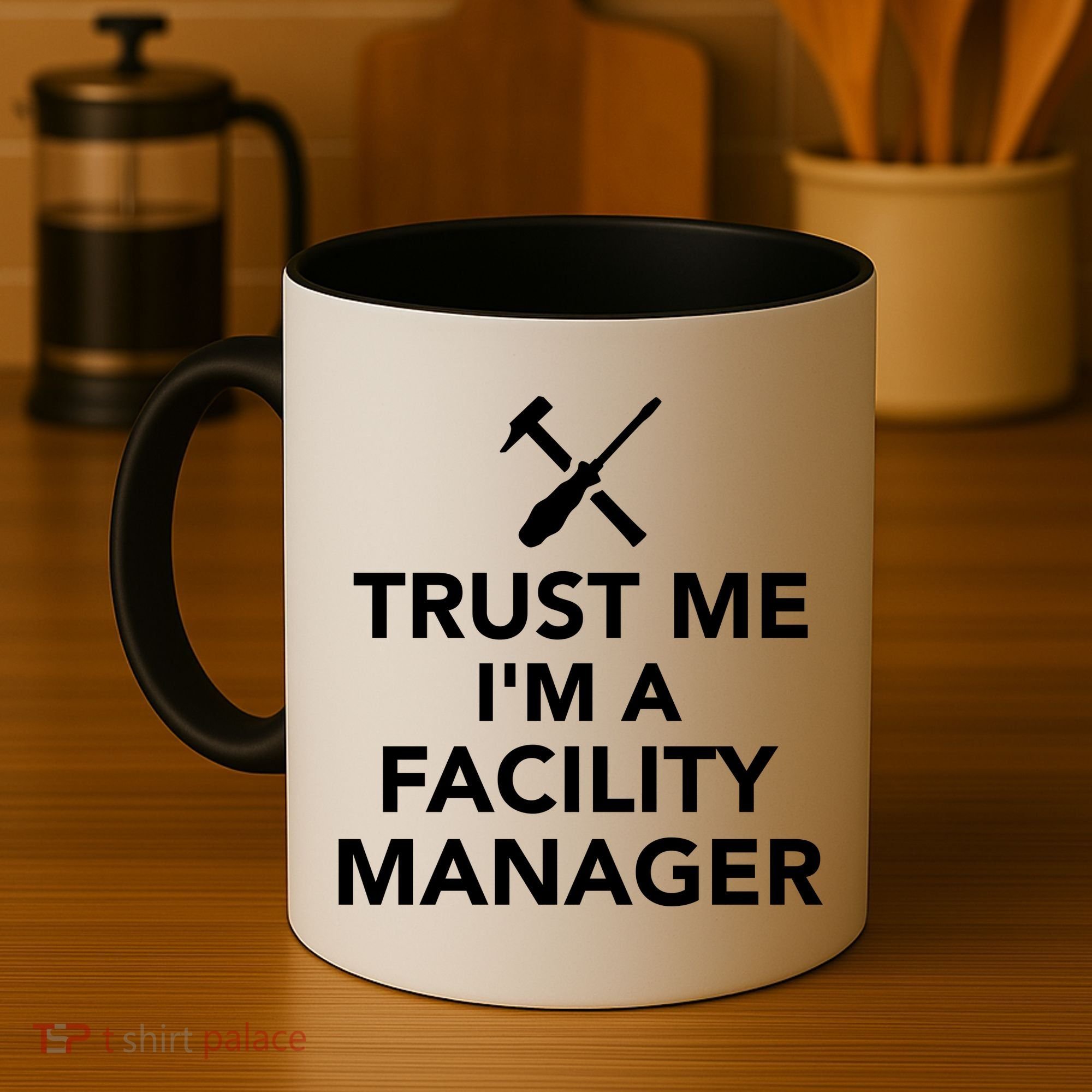 Trust Me I'm A Facility Manager Coffee Mug