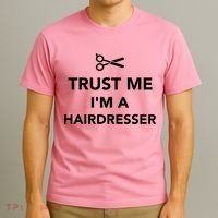 Trust Me I'm A Hairdresser T-Shirt thumb 3