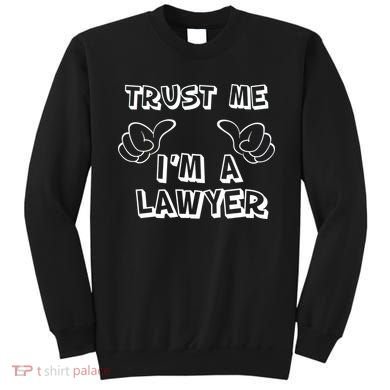 Trust Me I'm A Lawyer Sweatshirt