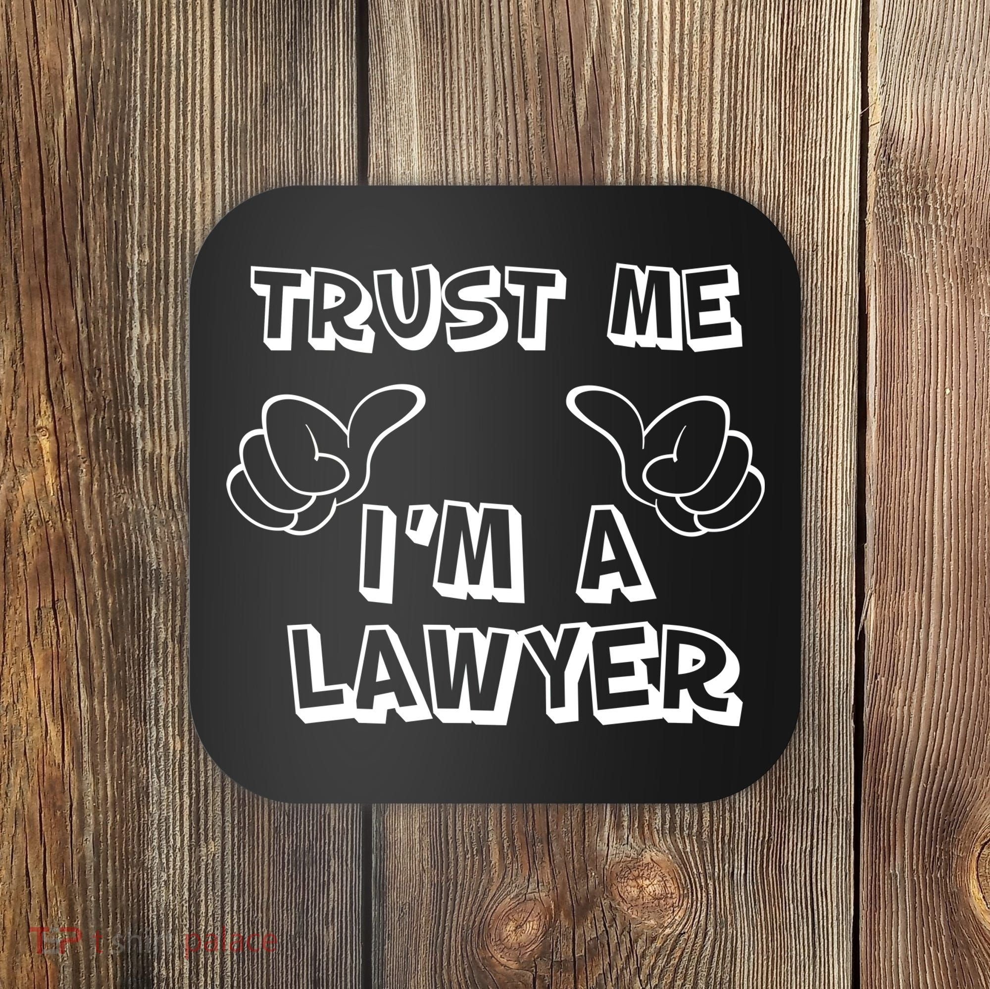 Trust Me I'm A Lawyer Coaster
