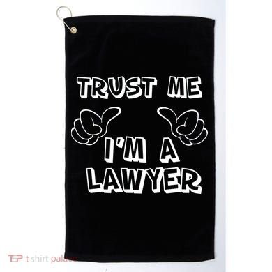 Trust Me I'm A Lawyer Golf Towel