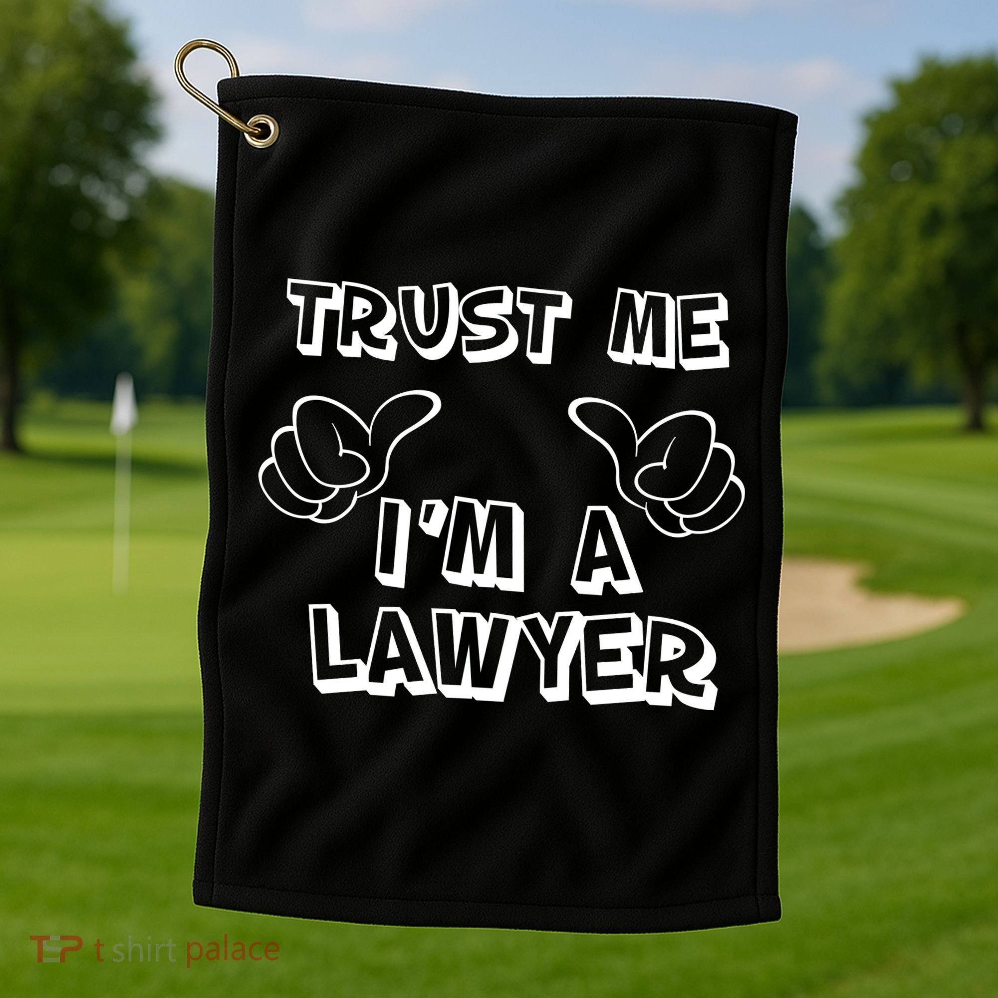 Trust Me I'm A Lawyer Golf Towel