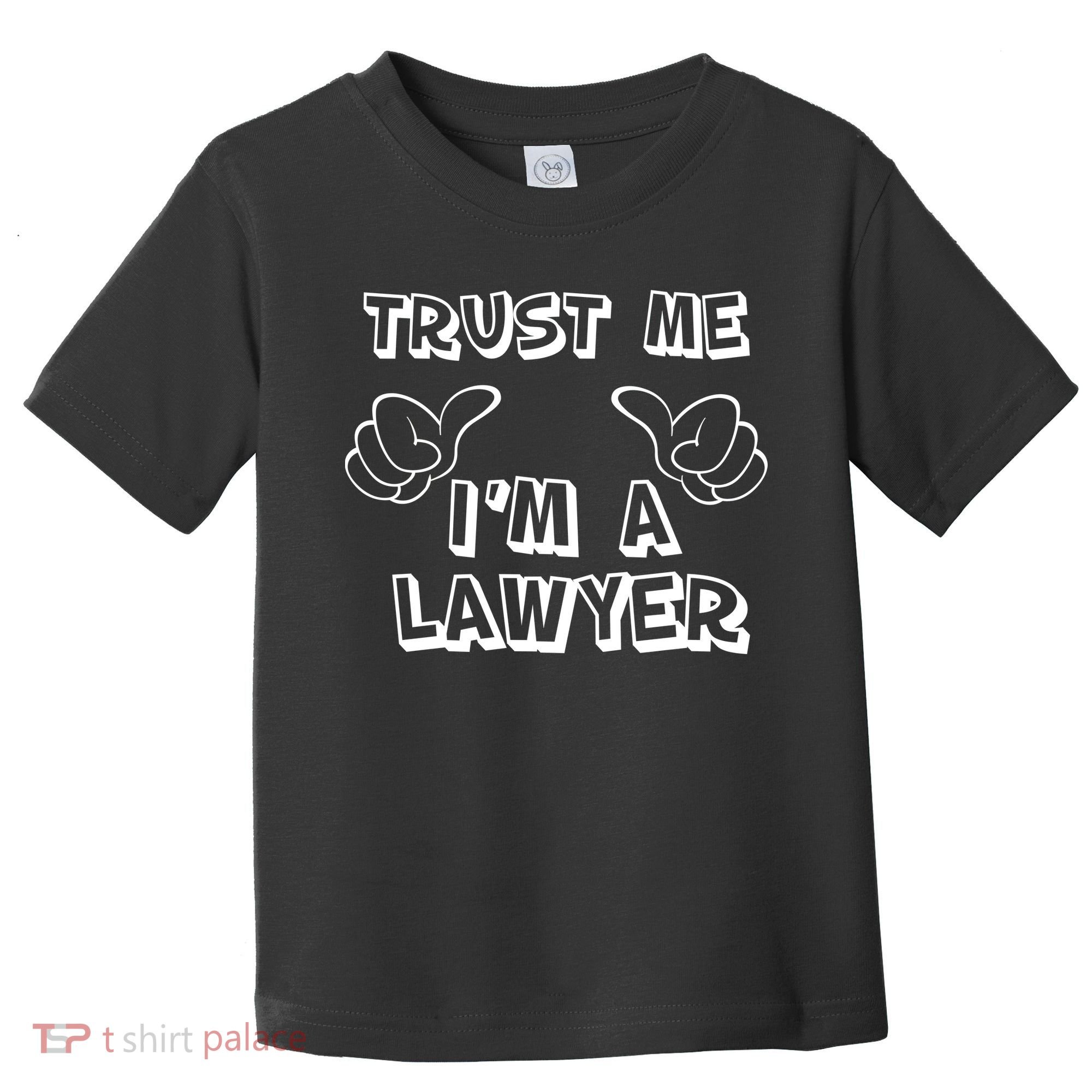 Trust Me I'm A Lawyer Toddler T-Shirt