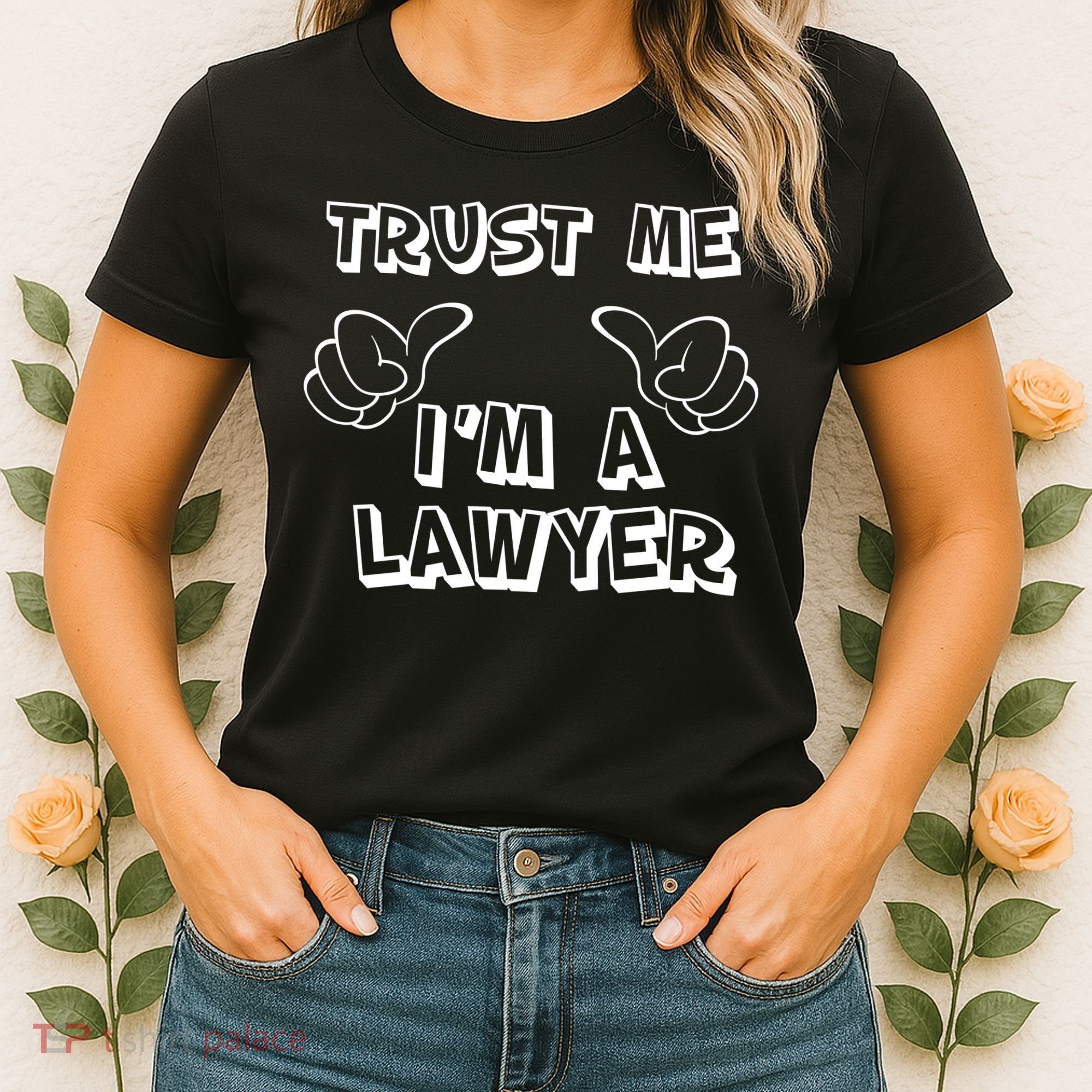 Trust Me I'm A Lawyer Women's T-Shirt