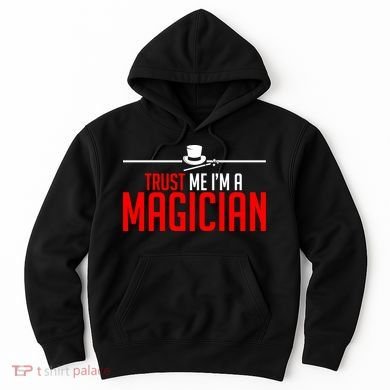 Trust Me I'm A Magician Hoodie